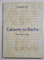 Čakanie na Bacha (slovensky) - Prednášky a eseje