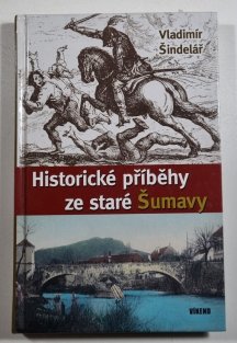 Historické příběhy ze staré Šumavy