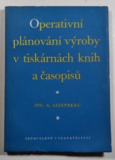 Operativní plánování výroby v tiskárnách knih a časopisů