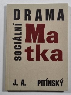 Matka - sociální drama / Buldočina aneb Nakopnutá kára