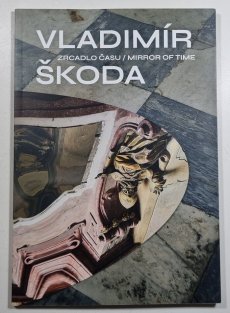 Vladimír Škoda - Zrcadlo času / Mirror of Time