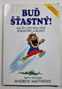 Buď šťastný