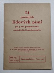 24 povinných lidových písní - pro 3. až 8. postupný ročník národních škol československých