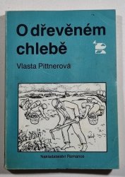 O dřevěném chlebě - 