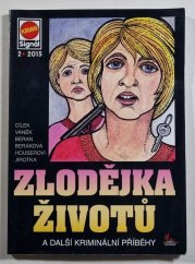 Zlodějka životů - a další kriminální příběhy