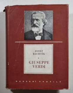 Giuseppe Verdi - život a dílo