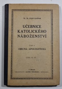 Učebnice katolického náboženství část I. - Obecná - Apologetická