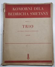 Trio pro klavír, housle a violoncello g moll - Komorní díla Bedřicha Smetany