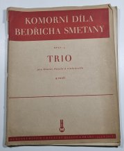 Trio pro klavír, housle a violoncello g moll - Komorní díla Bedřicha Smetany