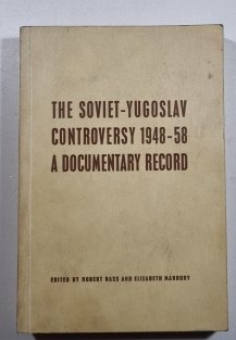 The Soviet-Yugoslav Controversy 1948-58 -  A Documentary Record