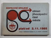 Dopravní spojení - Praha - oblast jihozápadní část města (platí od 2.11. 1985) - jízdní řád