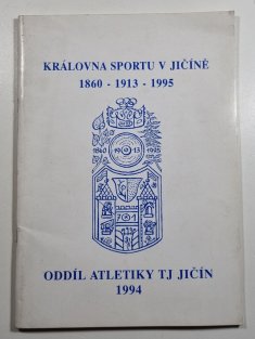 Královna sportu v Jičíně 1860-1913-1995