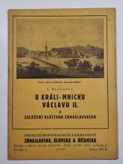 O králi - mnichu Václavu II. a založení kláštera Zbraslavského - 