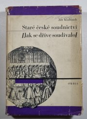 Staré české soudnictví ( Jak se dříve soudívalo ) - 