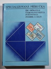 Specializovaná příručka pro sběratele československých poštovních známek a celin - 