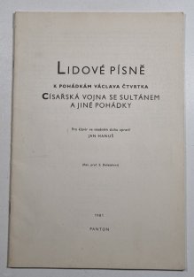 Lidové písně  - k pohádkám Václava Čtvrtka - Císařská vojna se sultánem a jiné pohádky