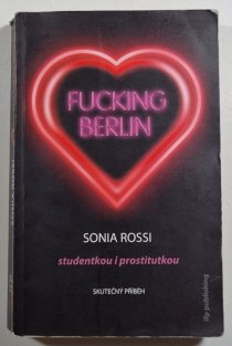 Fucking Berlin - Studentkou i prostitutkou