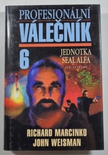 Profesionální válečník 6 - Jednotka SEAL Alfa