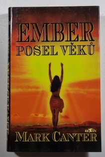 Ember, posel věků