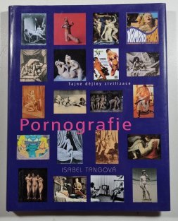 Pornografie - tajné dějiny civilizace