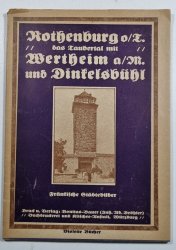 Rothenburg o. T. das Taubertal mit Wertheim a. Main und Dinkelsbühl - 