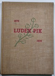 Luděk Pik - monografie - 60 let života, 35 let práce na Plzeňsku