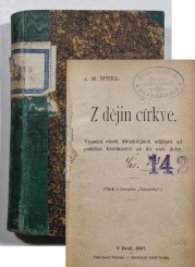 Z dějin církve I. - IV. - Vypsání všech důležitějších událostí od počátku křesťanství až do naší doby.