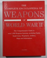 The Complete Encyclopedia of Weapons of World War II - 