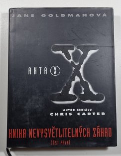 Akta X - Kniha nevysvětlitelných záhad 1