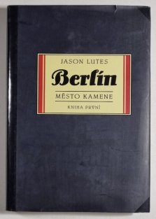 Berlín #01: Město kamene