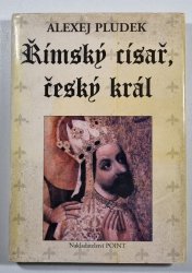 Římský císař, český král - 