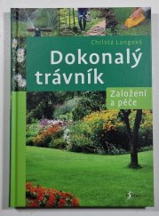 Dokonalý trávník - Založení a péče - 