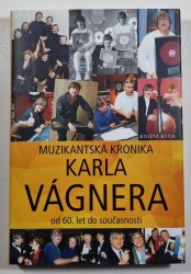 Muzikantská kronika Karla Vágnera - Od 60. let do současnosti