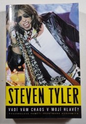 Steven Tyler - Vadí vám chaos v mojí hlavě? - 