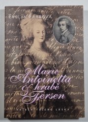 Marie Antoinetta & hrabě Axel Fersen - Příběh tajné lásky