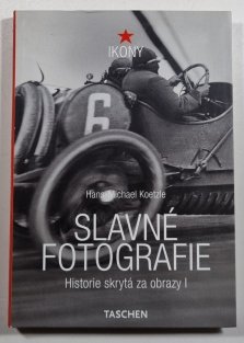 Slavné fotografie - Historie skrytá za obrazy I.