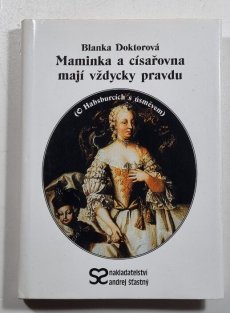 Maminka a císařovna mají vždycky pravdu