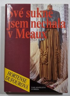 Své sukně jsem nechala v Meaux