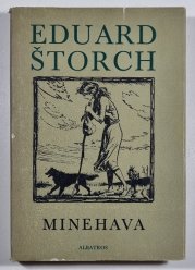 Minehava - Obraz života nejstarších osadníků v naší vlasti