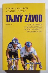 Tajný závod - Tour de France - utajené skandály, dopping a vítězství za každou cenu