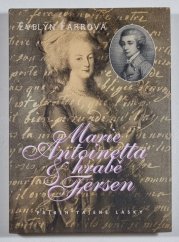 Marie Antoinetta & hrabě Axel Fersen - Příběh tajné lásky