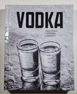 Vodka - historie, výroba, značky