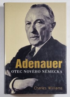 Adenauer - otec nového Německa