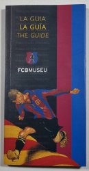La Guia - La Guía - The Guide FCBMuseu - 