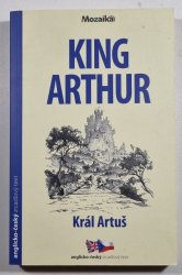 Tales of King Arthur - Král Artuš  - anglicko-český zrcadlový text