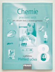 Chemie 8 pro ZŠ a víceletá gymnázia - pracovní sešit - 