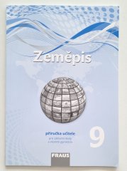 Zeměpis 9 pro ZŠ a víceletá gymnázia - příručka pro učitele - 