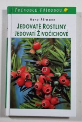 Jedovaté rostliny, jedovatí živočichové - 