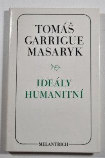 Ideály humanitní / Problém malého národa / Demokratism v politice