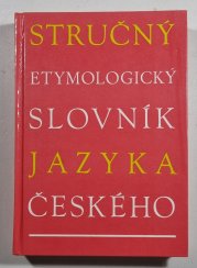 Stručný etymologický slovník jazyka českého - 